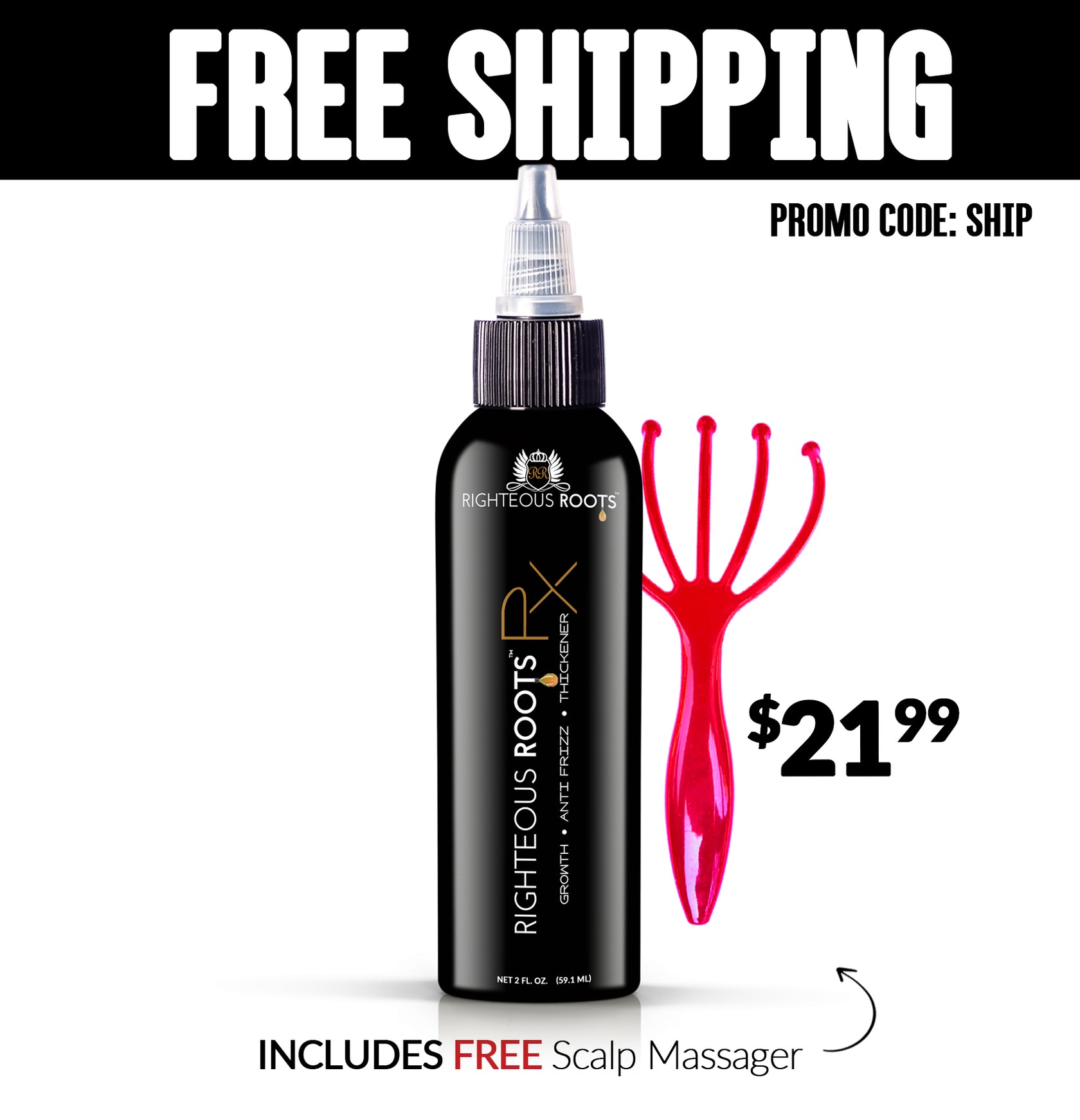 Righteous Roots Rx with free scalp massager and free shipping